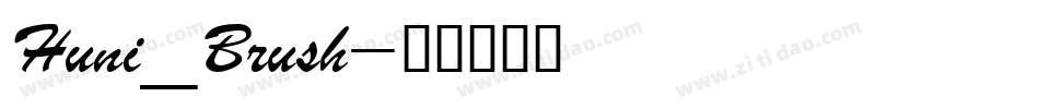 Huni_Brush字体转换