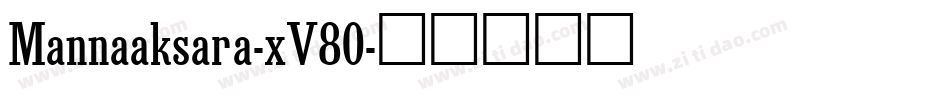 Mannaaksara-xV80字体转换