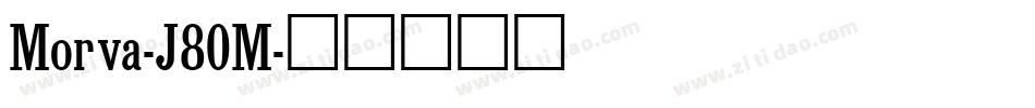 Morva-J80M字体转换