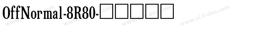 OffNormal-8R80字体转换