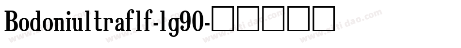 Bodoniultraflf-lg90字体转换