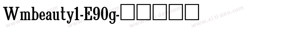 Wmbeauty1-E90g字体转换