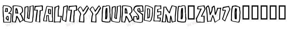 BrutalityYoursDemo-zW70字体转换