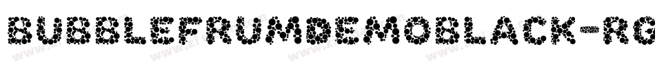 BubbleFrumDemoBlack-rgvAB字体转换 BubbleFrumDemoBlack-rgvAB字体转换