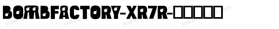 BombFactory-xR7R字体转换