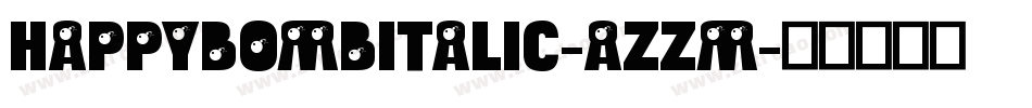 HappyBombItalic-aZzm字体转换