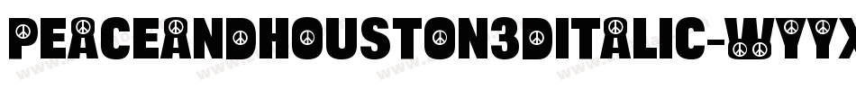 PeaceAndHouston3DItalic-Wyyx9字体转换