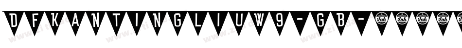 DFKanTingLiuW9-GB字体转换