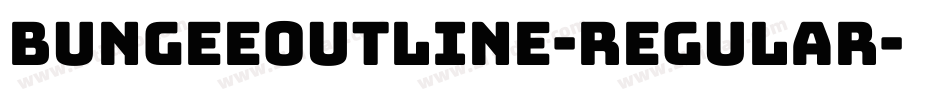 BungeeOutline-Regular字体转换
