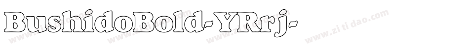 BushidoBold-YRrj字体转换