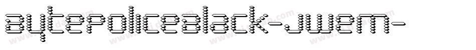 BytePoliceBlack-jweM字体转换