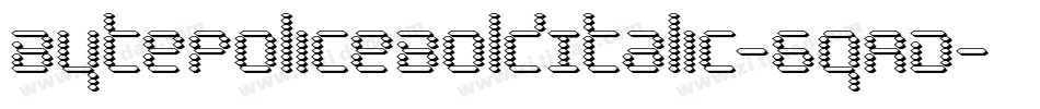 BytePoliceBoldItalic-6qAD字体转换