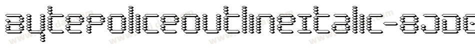 BytePoliceOutlineItalic-8JD0字体转换