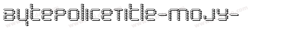 BytePoliceTitle-MojY字体转换