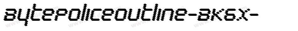 BytePoliceOutline-BK6x字体转换