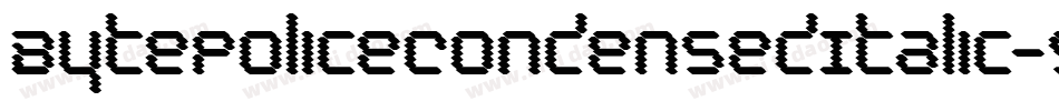 BytePoliceCondensedItalic-9lJL字体转换