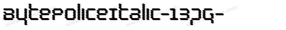 BytePoliceItalic-13pg字体转换