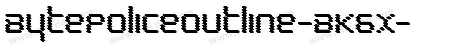 BytePoliceOutline-BK6x字体转换