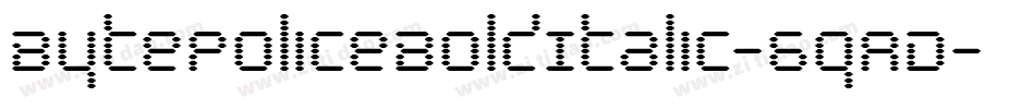 BytePoliceBoldItalic-6qAD字体转换