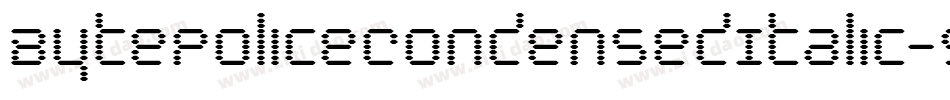 BytePoliceCondensedItalic-9lJL字体转换