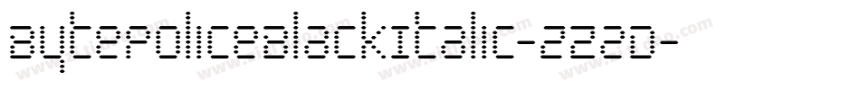 BytePoliceBlackItalic-zZ2D字体转换