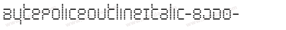 BytePoliceOutlineItalic-8JD0字体转换