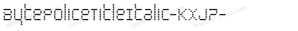 BytePoliceTitleItalic-KXj7字体转换