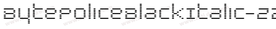 BytePoliceBlackItalic-zZ2D字体转换