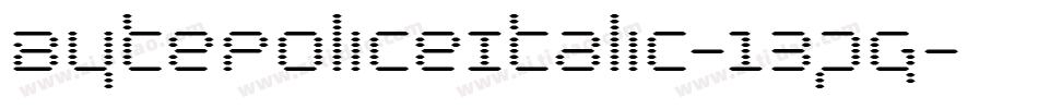 BytePoliceItalic-13pg字体转换