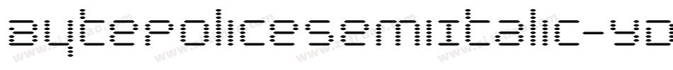 BytePoliceSemiItalic-YD9o字体转换
