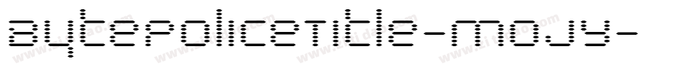 BytePoliceTitle-MojY字体转换
