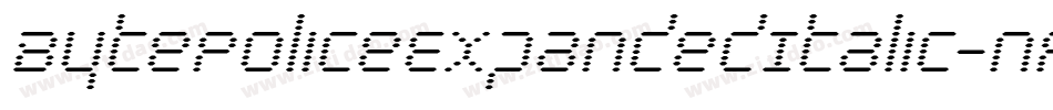 BytePoliceExpandedItalic-nPOP字体转换