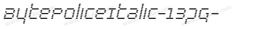 BytePoliceItalic-13pg字体转换