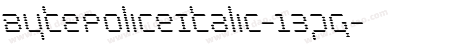 BytePoliceItalic-13pg字体转换
