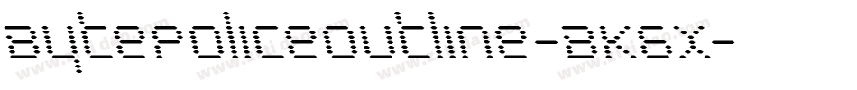 BytePoliceOutline-BK6x字体转换