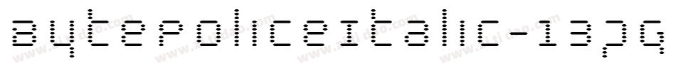 BytePoliceItalic-13pg字体转换