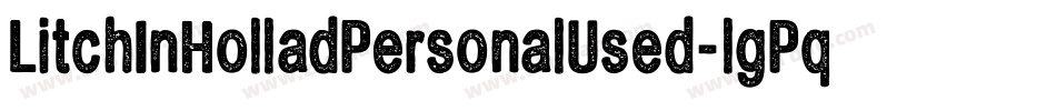 LitchInHolladPersonalUsed-lgPqd字体转换