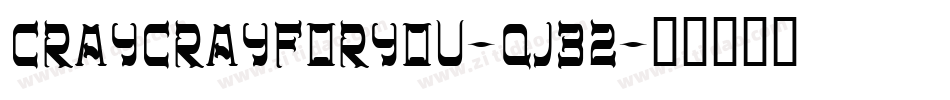 CraycrayForYou-qJ32字体转换