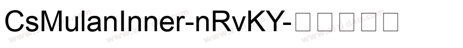 CsMulanInner-nRvKY字体转换