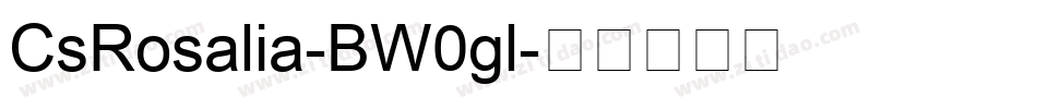 CsRosalia-BW0gl字体转换