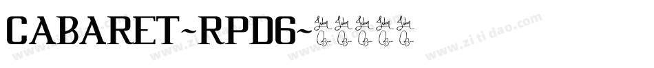 Cabaret-RpD6字体转换