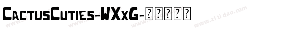 CactusCuties-WXxG字体转换