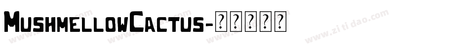 MushmellowCactus字体转换
