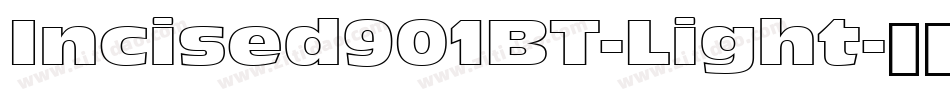 Incised901BT-Light字体转换