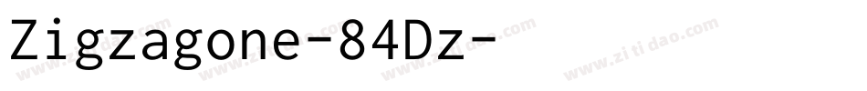 Zigzagone-84Dz字体转换 Zigzagone-84Dz字体转换