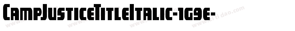 CampJusticeTitleItalic-1g9e字体转换