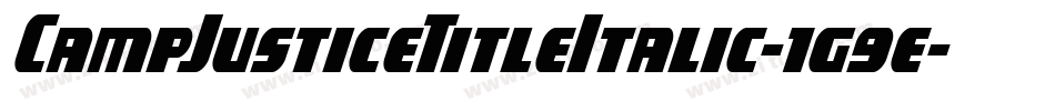 CampJusticeTitleItalic-1g9e字体转换