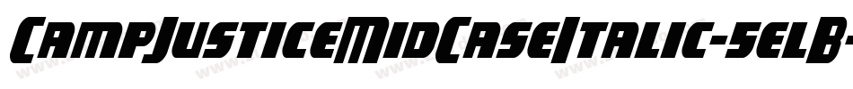 CampJusticeMidCaseItalic-5elB字体转换