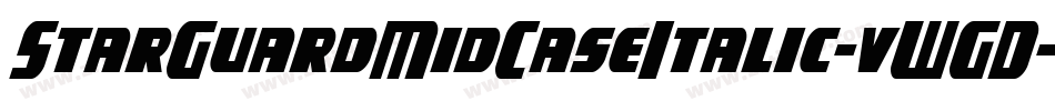 StarGuardMidCaseItalic-vWGD字体转换 StarGuardMidCaseItalic-vWGD字体转换