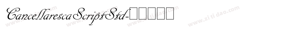 CancellarescaScriptStd字体转换